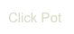 Click Pot